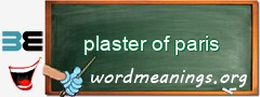 WordMeaning blackboard for plaster of paris